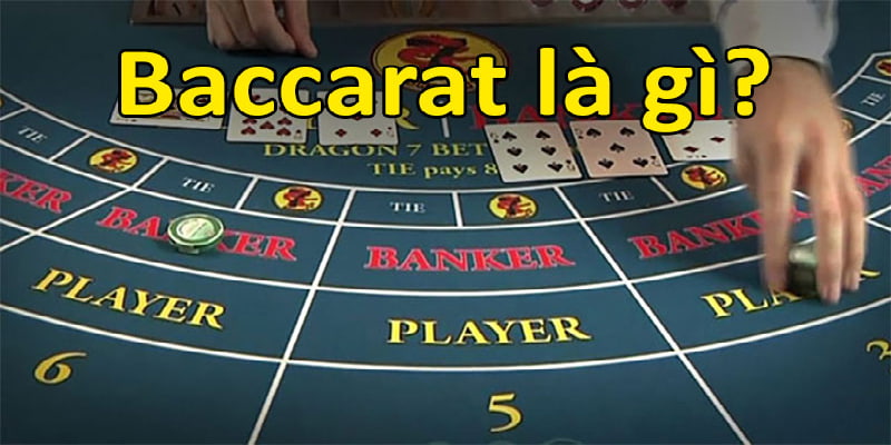 Tìm hiểu game Baccarat