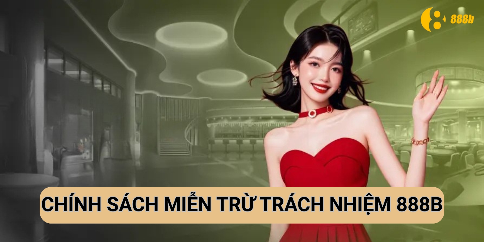 Giới thiệu về chính sách miễn trừ trách nhiệm 888B Giới thiệu về chính sách miễn trừ trách nhiệm 888B