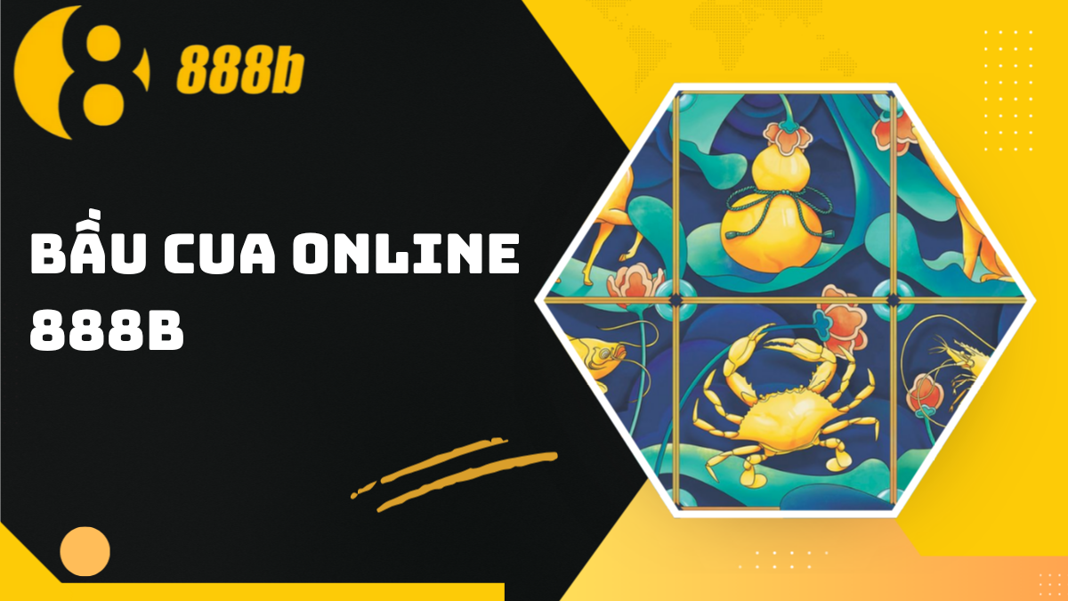 Cách chơi Bầu Cua Online tại 888B như cao thủ